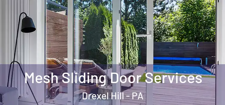 Mesh Sliding Door Services Drexel Hill - PA